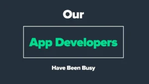 Our App Development Team Have Been Busy…