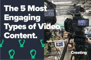 The 5 Most Engaging Types of Video Content