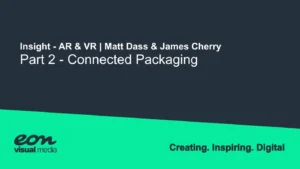 AR & VR Insight – Connected Packaging (Video)