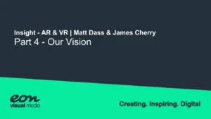 AR & VR Insight – Our Vision