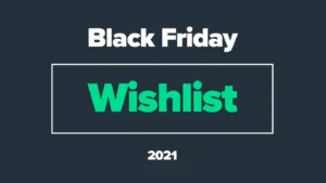 2021 Black Friday Wishlist