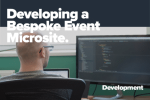 Developing a Bespoke Event Microsite!