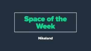 Space of the Week: Nikeland