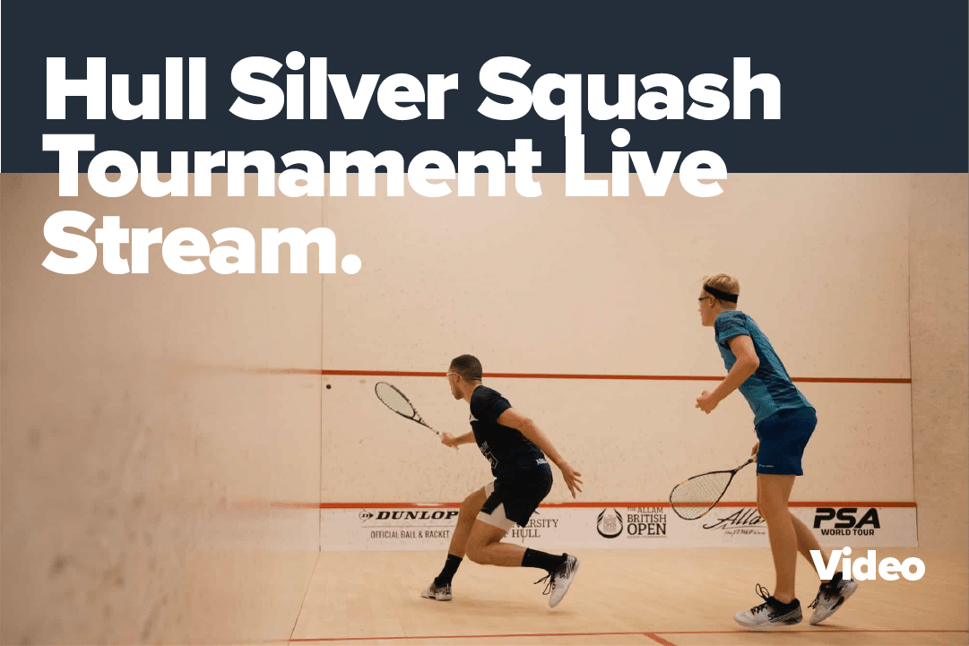 Hull Silver Squash Tournament Live Stream