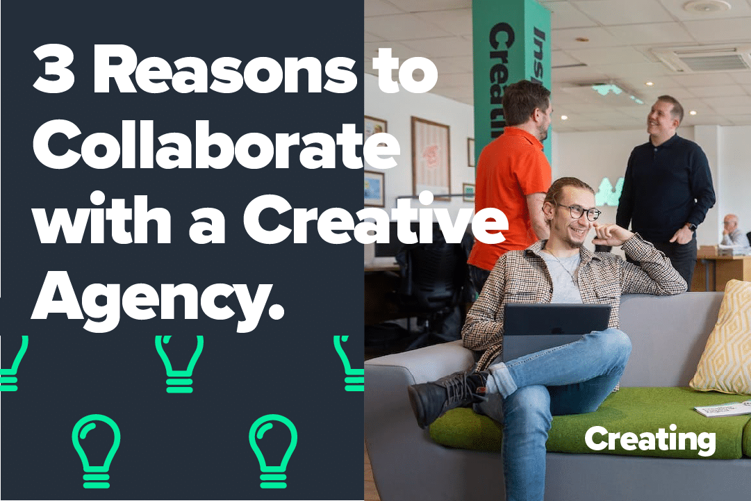 3 Reasons to Collaborate with a Creative Agency