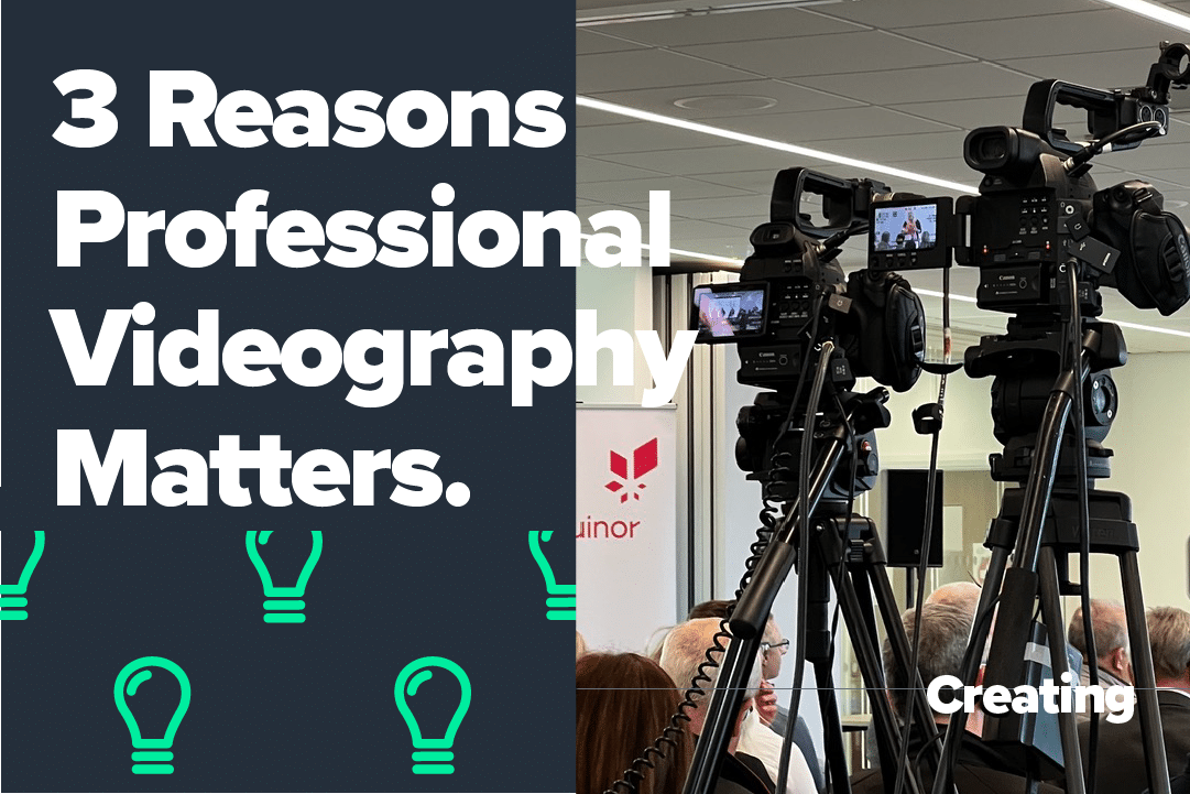 3 Reasons Professional Videography Matters
