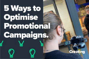 5 Ways to Optimise Promotional Campaigns!