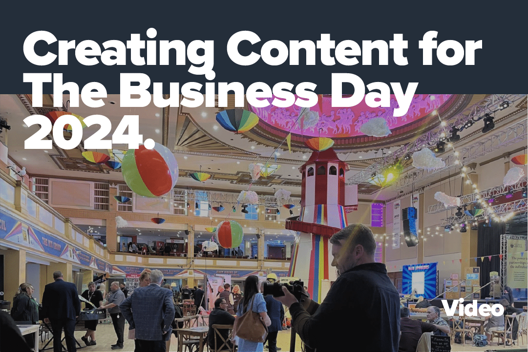 Creating Content for The Business Day 2024!