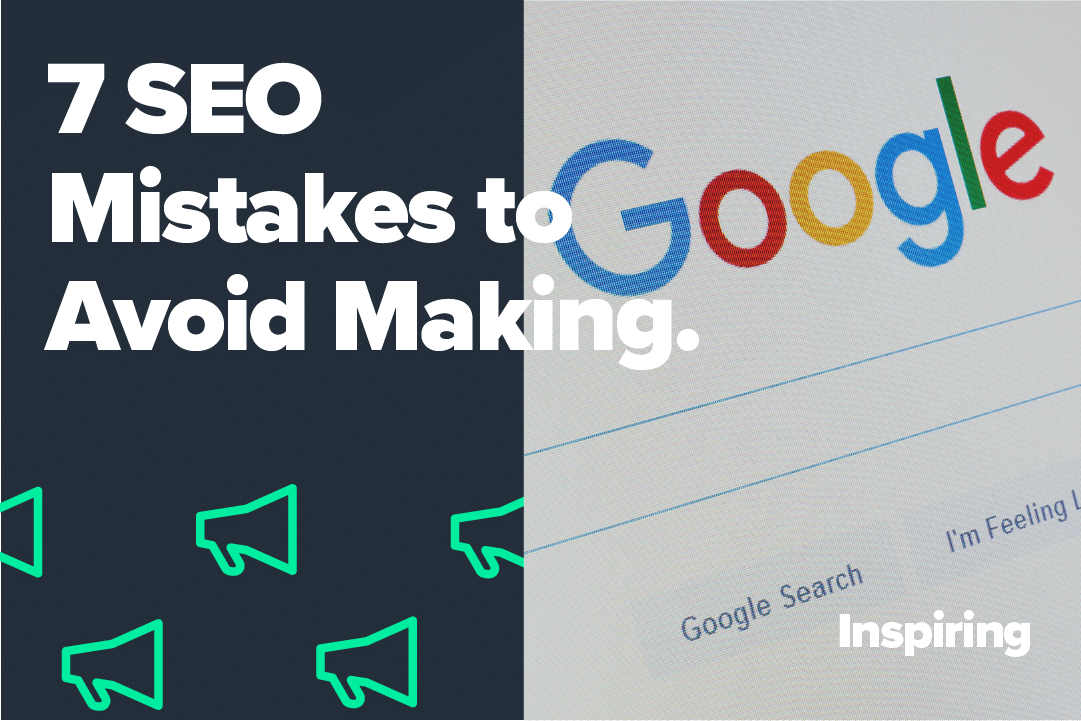 7 SEO Mistakes To Avoid Making!