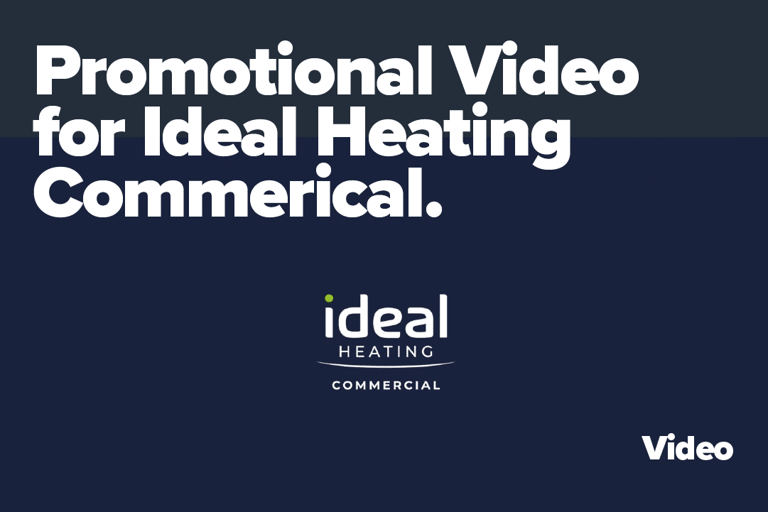 Promotional Video for Ideal Heating Commercial