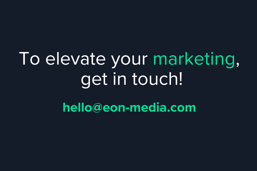 To elevate your marketing, get in touch! hello@eonsite.eondimeserver.co.uk